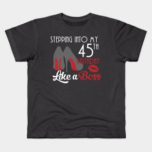 Stepping into my 45th Kids T-Shirt